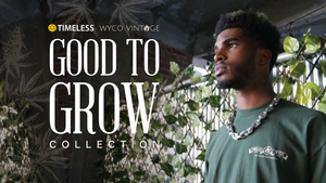 Timeless WYCO Good To Grow Collection 